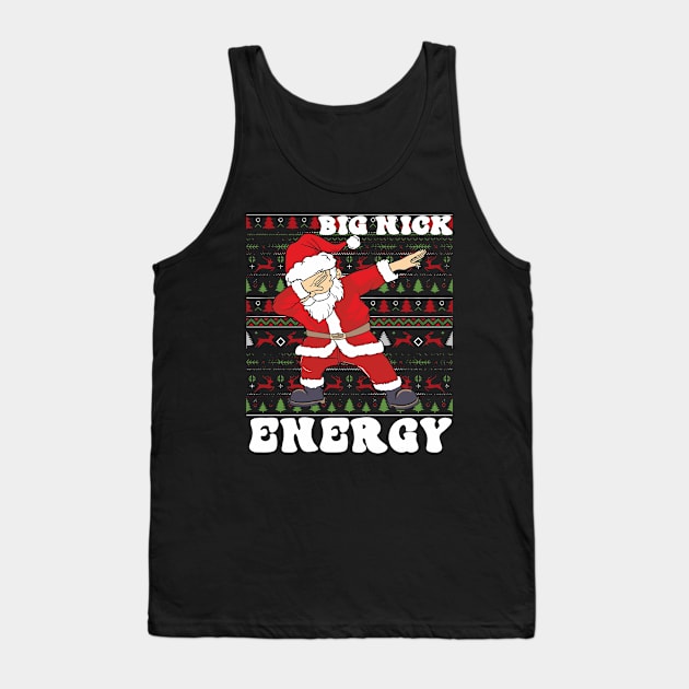 Big Nick Energy Funny Santa Claus Dabing Ugly Tank Top by rhazi mode plagget